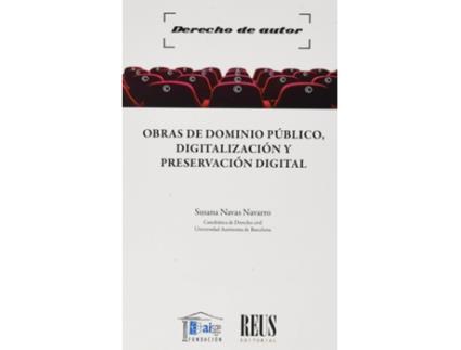 Livro Obras De Dominio Público, Digitalización Y Preservación Digital de Susana Navas Navarro (Espanhol)