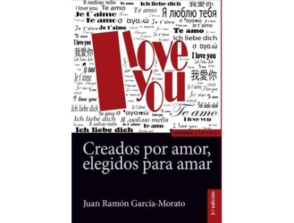 Livro Creados Por Amor, Elegidos Para Amar, 3ª Ed de Juan Ramon Garcia-Morato (Espanhol)