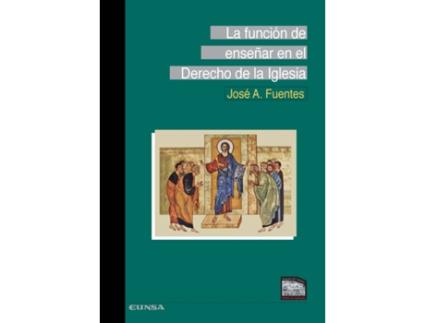 Livro La Función De Enseñar En El Derecho De La Iglesia de José Antonio Fuentes (Espanhol)