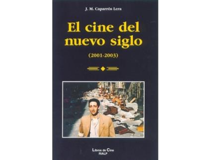 Livro El Cine Del Nuevo Siglo de José María Caparrós Lera (Espanhol)