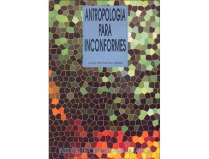 Livro Antropología Para Inconformes de Juan Fernando Sellés Dauder (Espanhol)