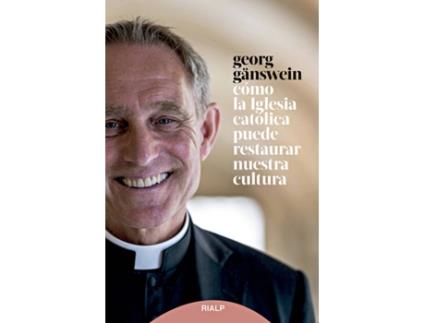 Livro Cómo La Iglesia Católica Puede Restaurar Nuestra Cultura de Georg Gänswein (Espanhol)