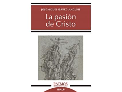 Livro La Pasión De Cristo de José Miguel Ibáñez Langlois (Espanhol)