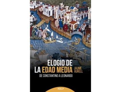 Livro Elogio De La Edad Media de Jaume Aurell I Cardona (Espanhol)