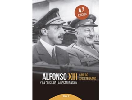 Livro Alfonso Xiii Y La Crisis De La Restauración de Carlos Seco Serrano (Espanhol)