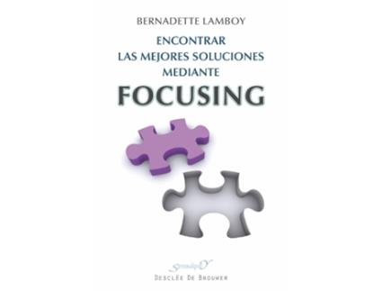 Livro Encontrar Las Mejores Soluciones Mediante Focusing de Bernardette Lamboy (Espanhol)