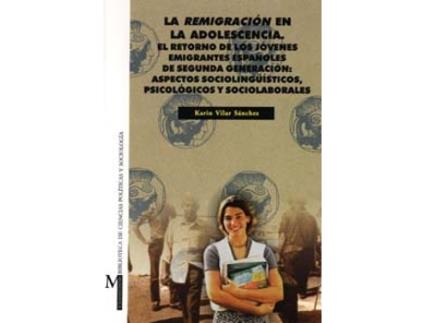 Livro Remigracion En Adolescencia El Retorno De Los Jovenes Emigr de Vilar Sanchez Karin (Espanhol)