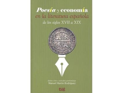 Livro Poesía Y Economía En La Literatura Española De Los Siglos Xvii A Xix de Manuel Martín Rodríguez (Espanhol)