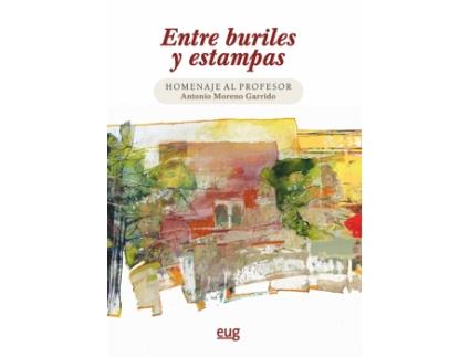 Livro Entre Buriles Y Estampas de Antonio Moreno Garrido (Espanhol)