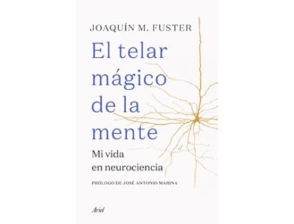 Livro El Telar Mágico De La Mente de Joaquín Fuster (Español)