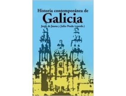 Livro Historia Contemporánea De Galicia de Jesús De Juana López (Español)