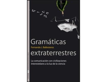 Livro Gramáticas Extraterrestres de Fernando J. Ballesteros (Espanhol)