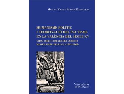 Livro Humanisme Polític I Teorització Del Pactisme En La València de Manuel-Vicent Febrer Romaguera (Catalão)