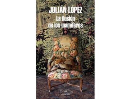 Livro La Ilusión De Los Mamíferos de Julián López (Español)