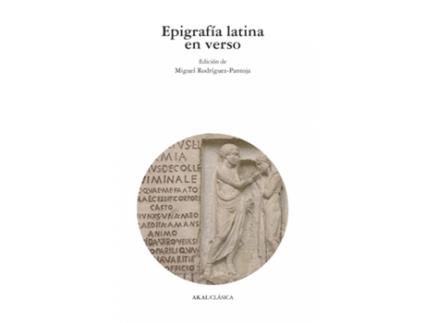 Livro Epigrafía Latina En Verso de Miguel Rodríguez-Pantoja Márquez (Espanhol)