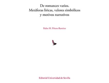 Livro De Romances Varios. Metáforas Liricas, Valores Simbólicos Y Motivos Narrativos de Pedro Manuel Piñeiro Martínez (Espanhol)