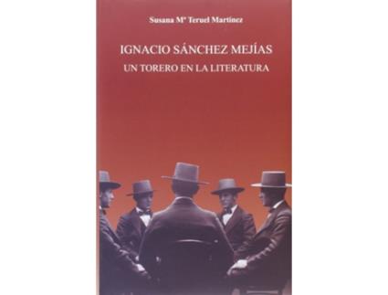 Livro Ignacio Sánchez Mejías de Susana Mª Teruel Martínez (Espanhol)