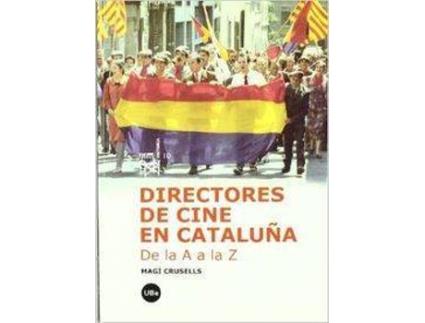 Livro Directores De Cine En Cataluña. De La A A La Z de Magi Crusells Valeta (Espanhol)