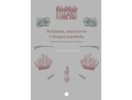 Livro Soldados, Marineros Y Lengua Española de Juan Pablo García-Borrón (Español)