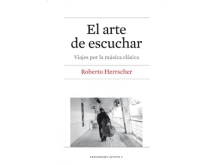 Livro El Arte De Escuchar de Roberto Miguel Herrscher (Espanhol)