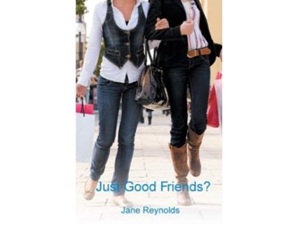 Livro Just Good Friends? de Jane Reynolds (Inglês)