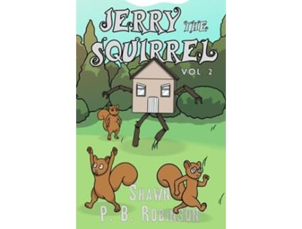 Livro Jerry The Squirrel Volume Two De Shawn P B Robinson (inglês - Capa Dura)