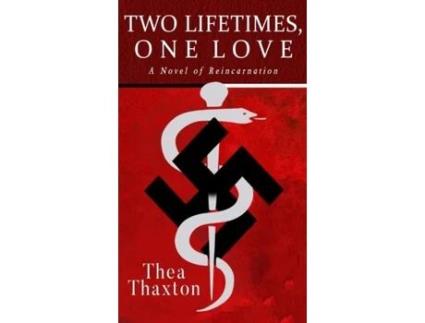 Livro Two Lifetimes, One Love A Novel Of Reincarnation De Thea Thaxton (inglês)