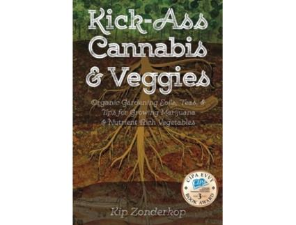 Livro Kick-ass Cannabis Amp Veggies De Kip Zonderkop (inglês)