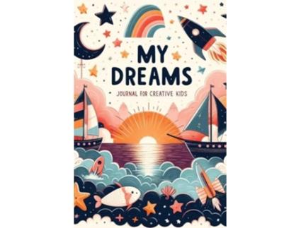 Livro My Dreams Journal for Creative Kids de Globland Junior (Inglês)