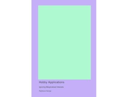 Livro Hobby Applications de Righteous George (Inglês)