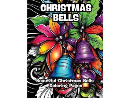Livro Christmas Bells Beautiful Christmas Bells Coloring Pages de CONTENIDOS CREATIVOS (Inglês)