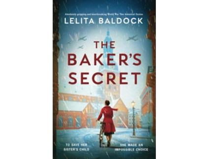 Livro The Bakers Secret Absolutely gripping and heartbreaking World War Two historical fiction de Lelita Baldock (Inglês)