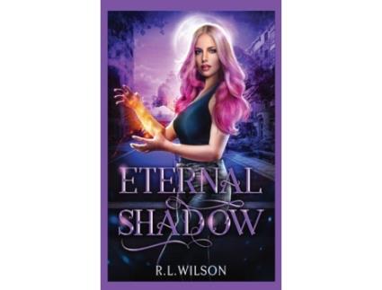 Livro Eternal Shadow De Rl Wilson (inglês)