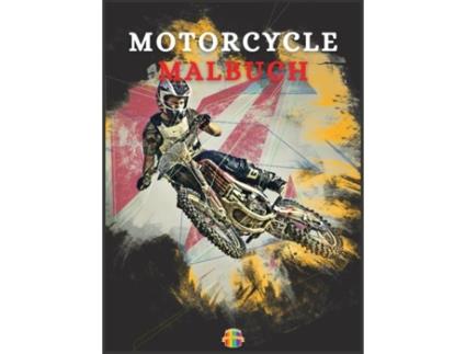 Livro Motorcycle Malbuch Färbung Buch Für Jungen Im Alter Von 5-12 De Sonya Thunder (inglês)