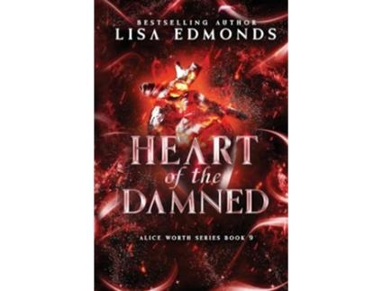 Livro Heart of Damned An Alice Worth Novel de Lisa Edmonds (Inglês)