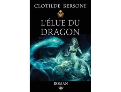 Livro Lélue Du Dragon De Clotilde Bersone (francês)