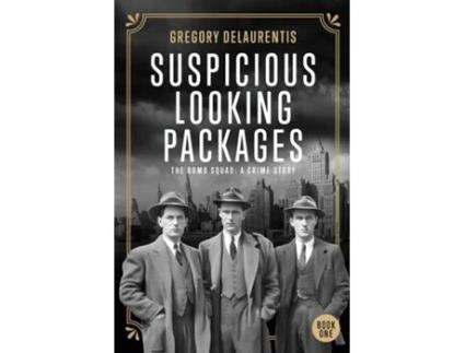 Livro Suspicious Looking Packages The Bomb Squad A Crime Story de Gregory Delaurentis (Inglês)