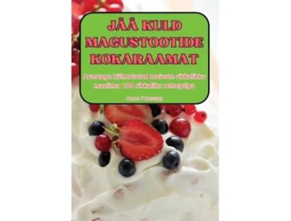Livro JÄÄ KULD MAGUSTOOTIDE KOKARAAMAT de Anne Puusepp (Inglês)
