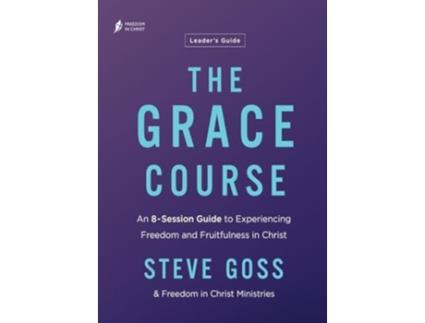 Livro The Grace Course Leaders Guide de Steve Goss (Inglês)