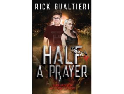 Livro Half A Prayer De Rick Gualtieri (inglês)