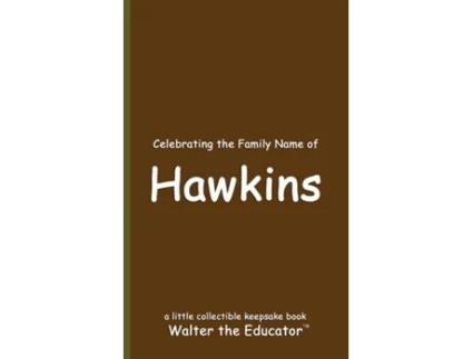 Livro Celebrating the Family Name of Hawkins de Walter the Educator (Inglês)