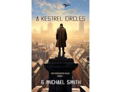 Livro A Kestrel Circles de G Michael Smith (Inglês - Capa Dura)
