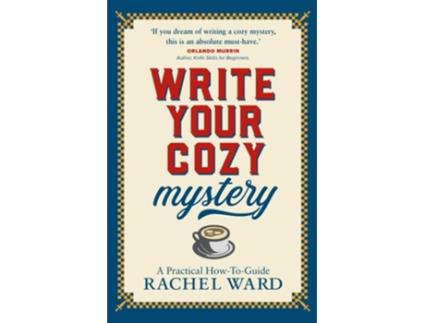 Livro Write Your Cozy Mystery A Practical How-To Guide de Rachel Ward (Inglês)