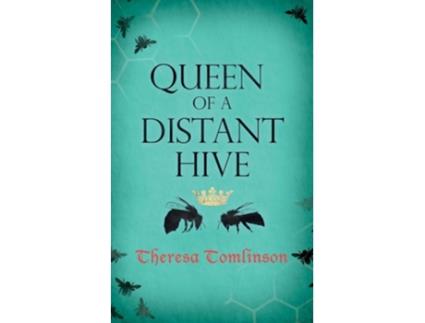 Livro Queen Of A Distant Hive De Theresa Tomlinson (inglês)