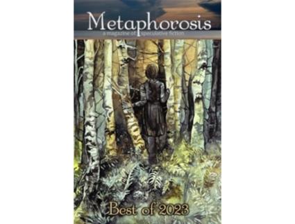 Livro Metaphorosis Best of 2023 de Metaphorosis Magazine, Elizabeth Raphael et al. (Inglês)