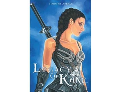 Livro Legacy Of Kane De Timothy Aberle (inglês)