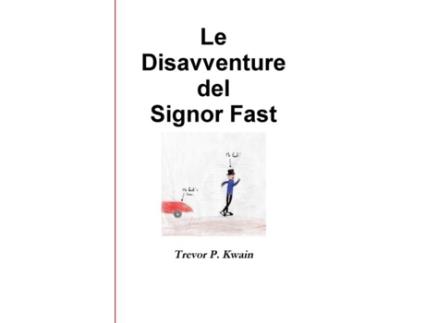 Livro Le Disavventure Del Signor Fast De Trevor P Kwain (inglês)