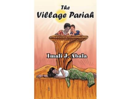 Livro The Village Pariah de Imali J Abala (Inglês)
