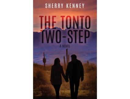 Livro The Tonto Two-Step A Novel de Sherry Kenney (Inglês)