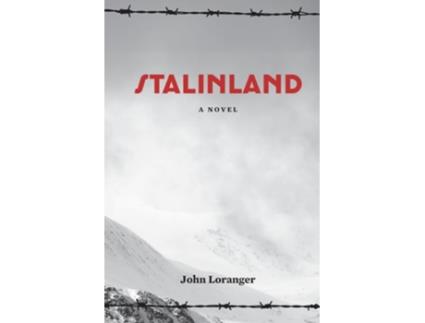Livro Stalinland A Novel de John Loranger (Inglês)